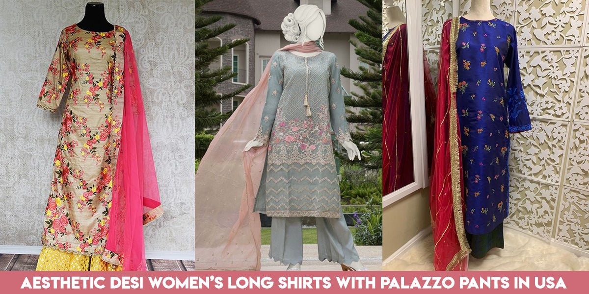 Aesthetic Desi Women's Long Shirts with Palazzo Pants in USA – Nameera by  Farooq