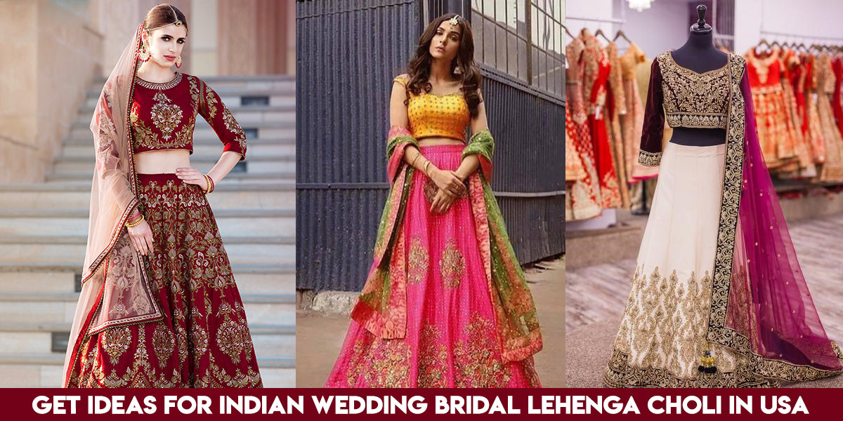 Get Ideas for Indian Wedding Bridal Lehenga Choli in USA 2019 – Nameera ...