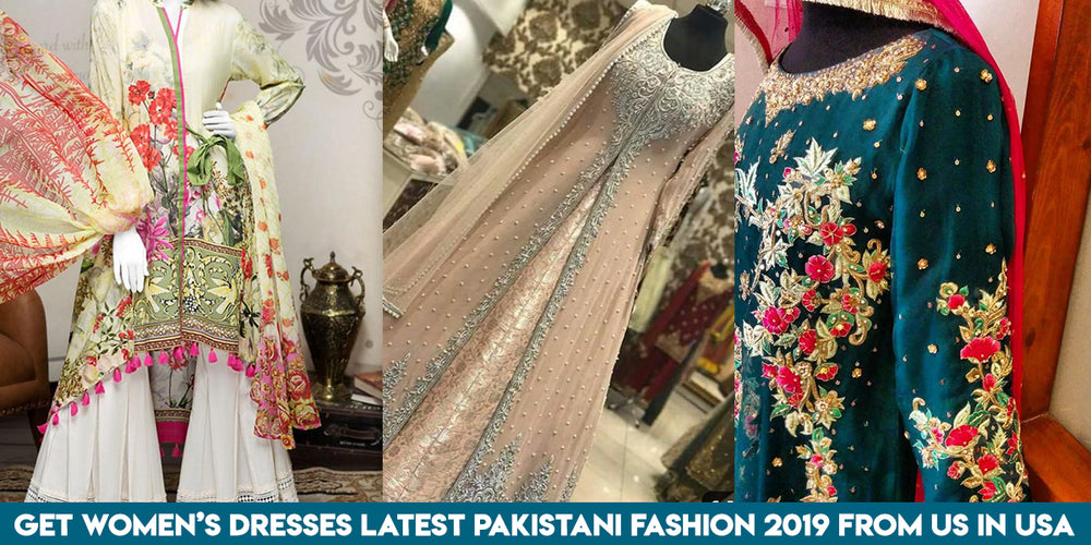 Get Women’s Dresses Latest Pakistani Fashion 2019 from us in USA ...