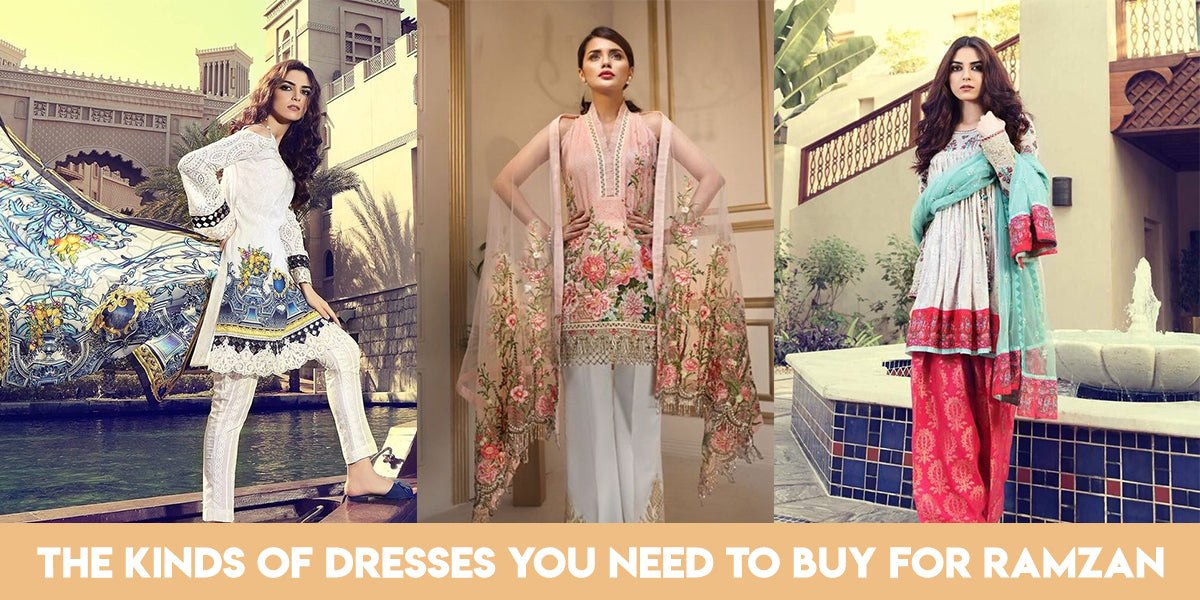 The kinds of Ramzan Dresses you need to buy for Ramzan – Nameera by Farooq